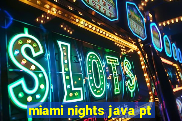 miami nights java pt-br 320x240